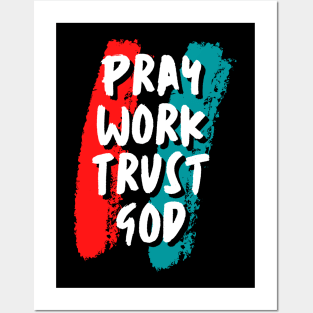pray work trust god Posters and Art